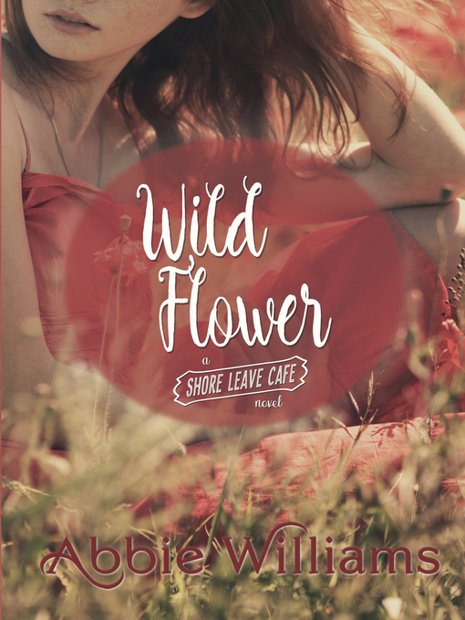 Title details for Wild Flower by Abbie Williams - Available